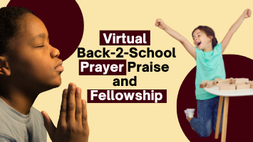 Back-2-School Prayer Praise at From The Heart